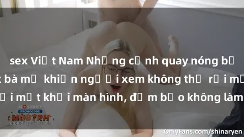 sex Việt Nam Những cảnh quay nóng bỏng trong phim sex bà mẹ khiến người xem không thể rời mắt khỏi màn hình, đảm bảo không làm bạn thất vọng!
