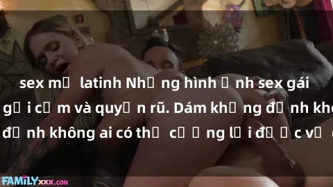 sex mỹ latinh Những hình ảnh sex gái Việt xinh đẹp đầy gợi cảm và quyến rũ. Dám khẳng định không ai có thể cưỡng lại được vẻ đẹp của họ.