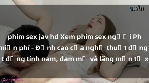phim sex jav hd Xem phim sex người Pháp vietsub online miễn phí - Đỉnh cao của nghệ thuật đồng tính nam, đam mỹ và lãng mạn từ xứ sở hoa hồng!